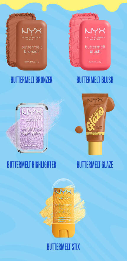 Meet the Buttermelt Family, including Buttermelt Bronzer, Buttermelt Blush, Buttermelt Highlighter, Buttermelt Glaze Skin Tint, and the newest member, Buttermelt Stix.