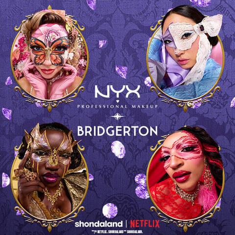 Four circular portraits of diverse individuals in elaborate, artistic makeup and masquerade masks, evoking whimsical royalty. Features NYX Professional Makeup, Bridgerton, and Shondaland | Netflix logos on a purple, diamond-accented background.